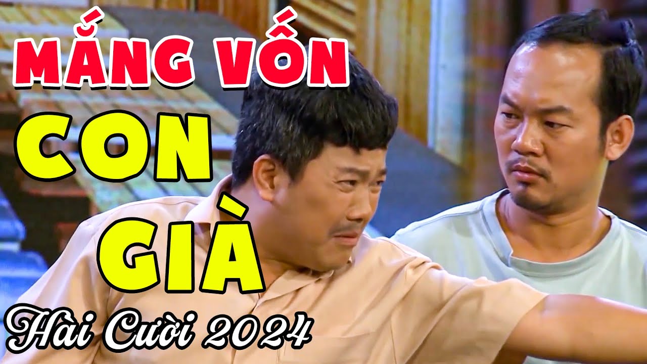 Hài Cười 🤣 "MẮNG VỐN CON GIÀ" Hài Long Đẹp Trai Hoàng Mèo | Cười Nhức Nhói Hài Hay 2024