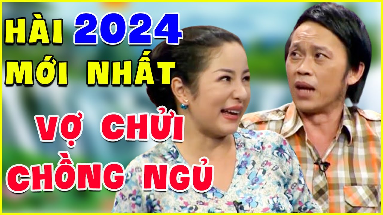 Hài 2024 Mới Nhất | Hài Hoài Linh Thuý Nga VỢ CHỬI CHỒNG NGỦ Vì Chửi Quá Nhiều | Hài Việt Nam Hay