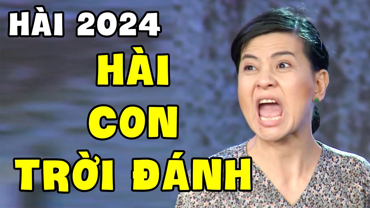 Cười Điếc Tai Với Hài 2024 Cát Phượng Chửi 2 Ngày 1 Đêm Vì Có Đứa Con Trời Đánh | Hài Mới Nhất 2024