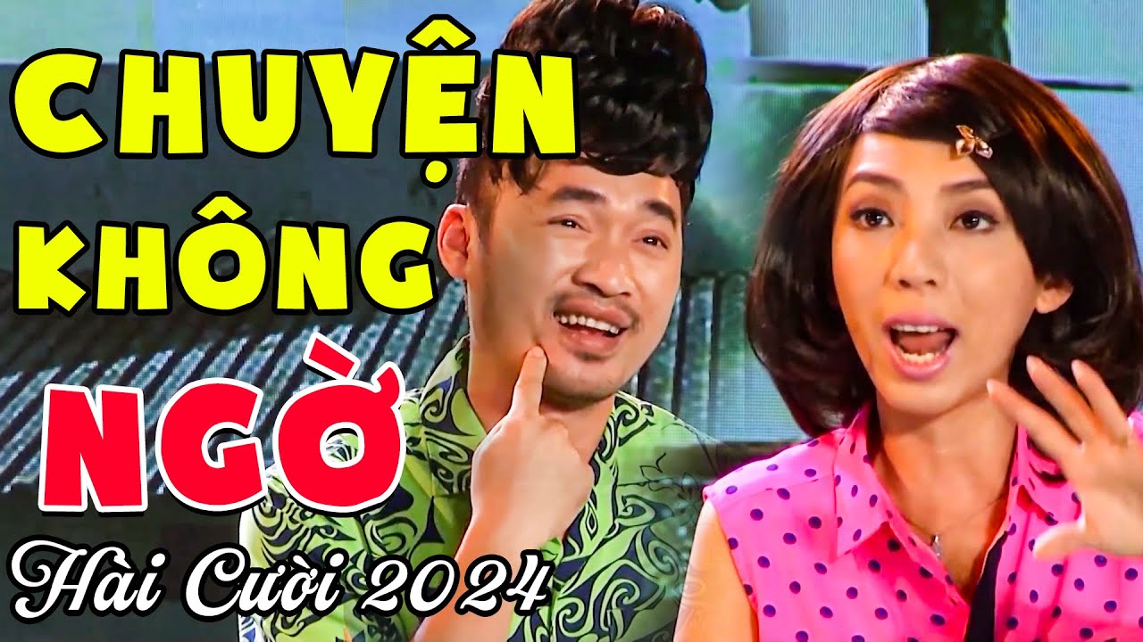 Hài Cười 🤣 "CHUYỆN KHÔNG NGỜ" Hài Thu Trang Tiến Luật | Cười Cho Đã Hài Mới Nhất 2024