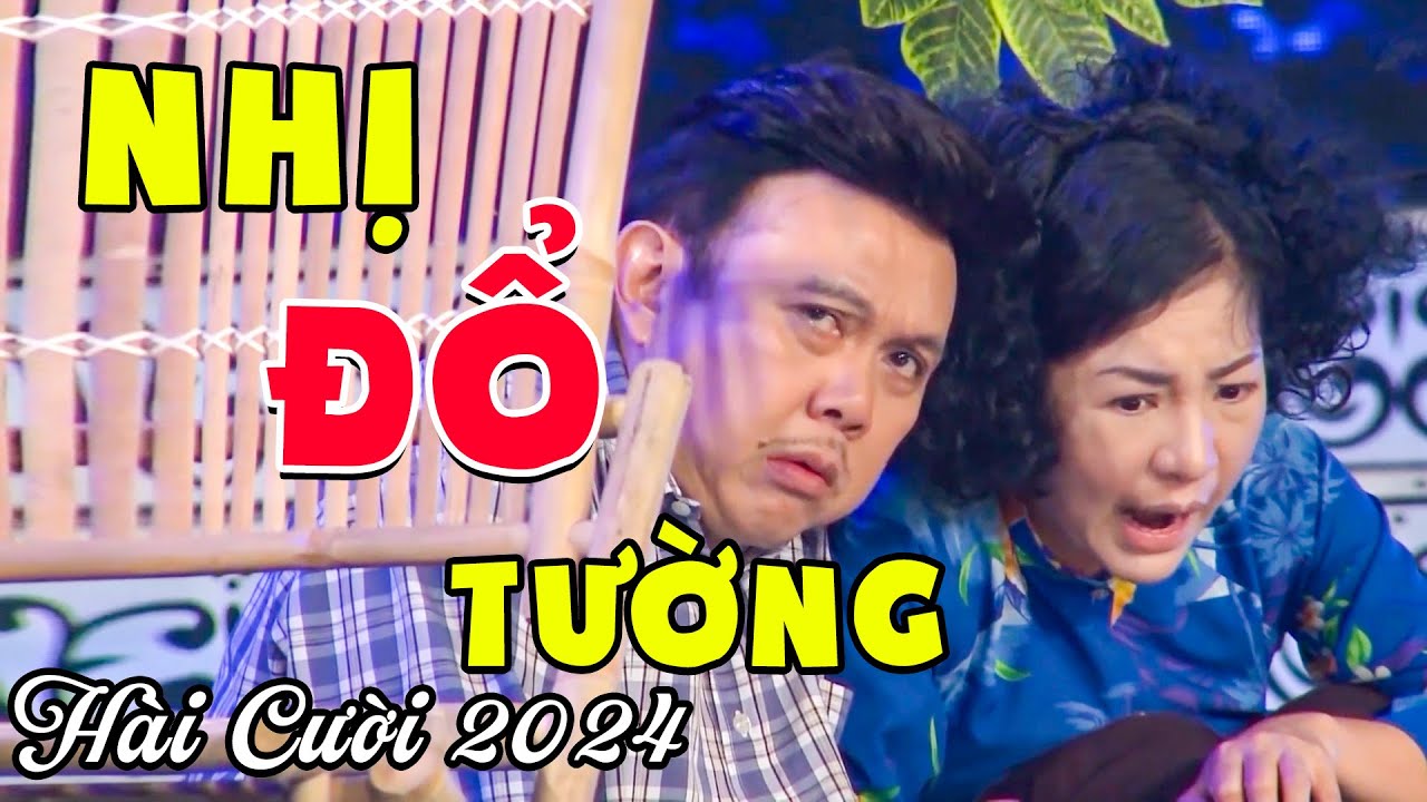 Hài Cười 🤣 "NHỊ ĐỔ TƯỜNG" Hài Thuý Nga Cố NS Chí Tài Mới Nhất 2024 | Cười Điên Đảo Hài Hay 2024