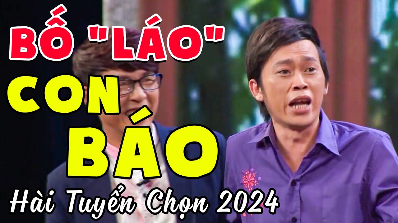 Hài Tuyển Chọn Hay Nhất 2024 | Hài Hoài Linh BỐ "LÁO" CON BÁO | Cười Té Ghế Hài Mới Nhất 2024