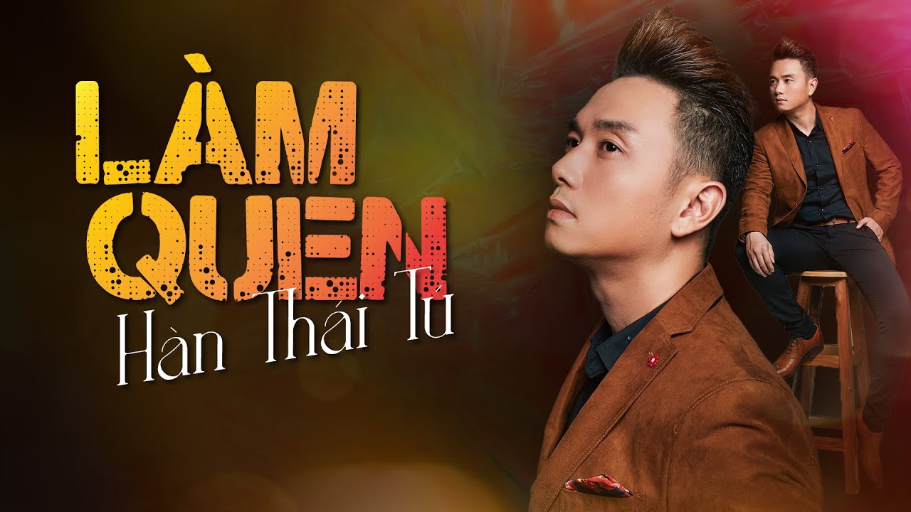 Làm Quen - Hàn Thái Tú | Siêu phẩm âm nhạc để đời nhạc xưa 8x 9x