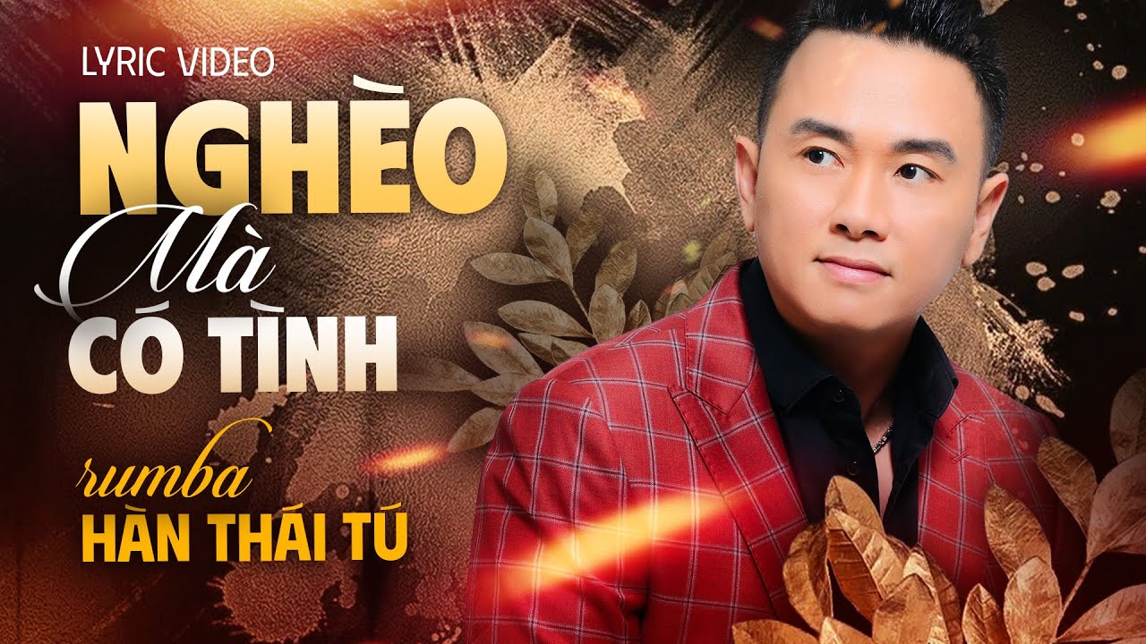 NGHÈO MÀ CÓ TÌNH RUMBA - HÀN THÁI TÚ | RUMBA XUẤT SẮC NHẤT 2024