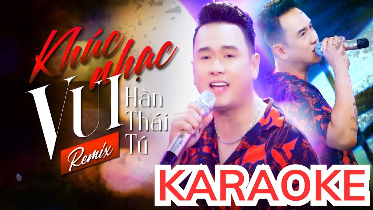 [ KARAOKE ] KHÚC NHẠC VUI REMIX - HÀN THÁI TÚ | BEAT CHUẨN