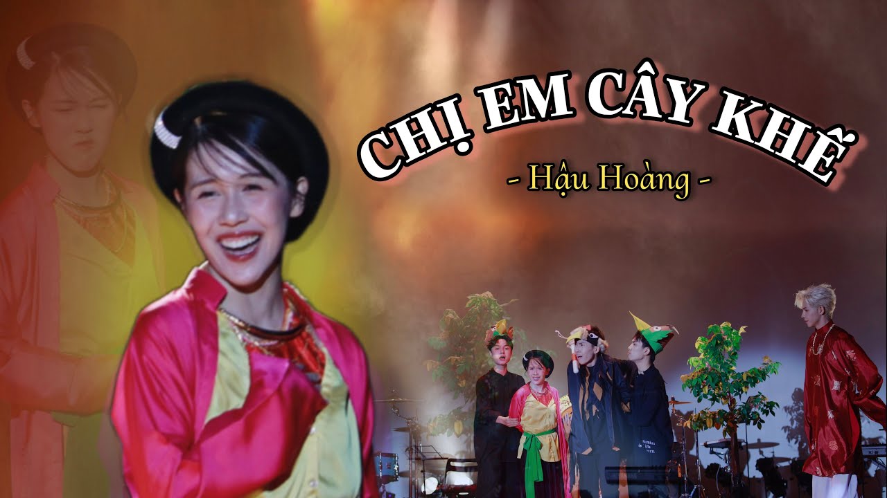 Lần đầu tiên biểu diễn "CHỊ EM CÂY KHẾ" trên sân khấu - Hậu Hoàng