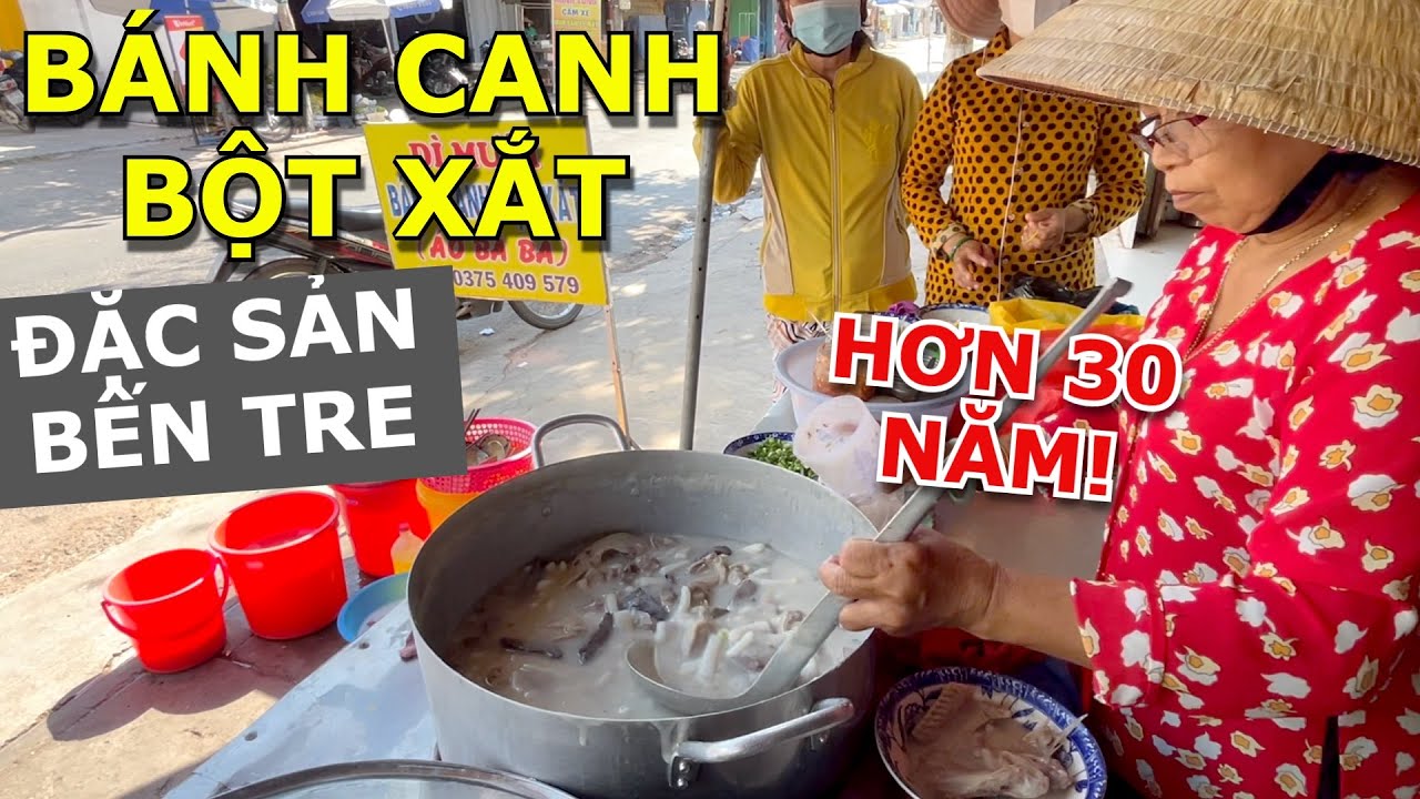 NỒI BÁNH CANH BỘT XẮT ĐẦY THỊT , HUYẾT NẾP - ĐẶC SẢN BẾN TRE BÁN HƠN 30 NĂM CỦA DÌ 10 ÁO BÀ BA