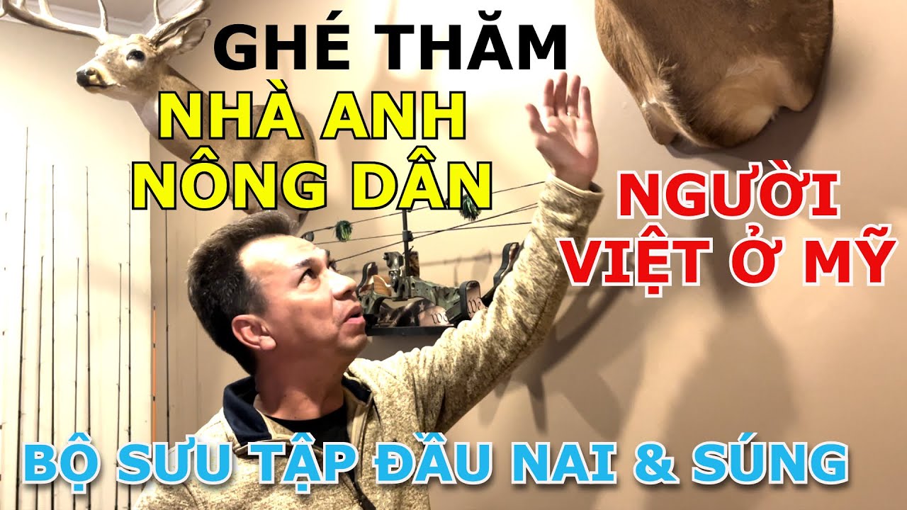 GHÉ THĂM NHÀ ANH NÔNG DÂN NGƯỜI VIỆT Ở MỸ VỚI BỘ SƯU TẬP ĐẦU HƯU, HEO RỪNG & DÀN SÚNG ĐỦ LOẠI