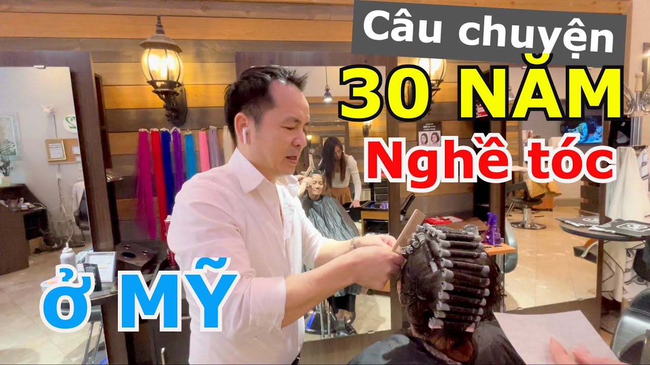 NGHỀ TÓC HƠN 30 NĂM CỦA ANH CHỦ TIỆM NGƯỜI VIỆT GẦY DỰNG TỪ LÚC ĐẶT CHÂN TỚI MỸ - HELLO ATLANTA