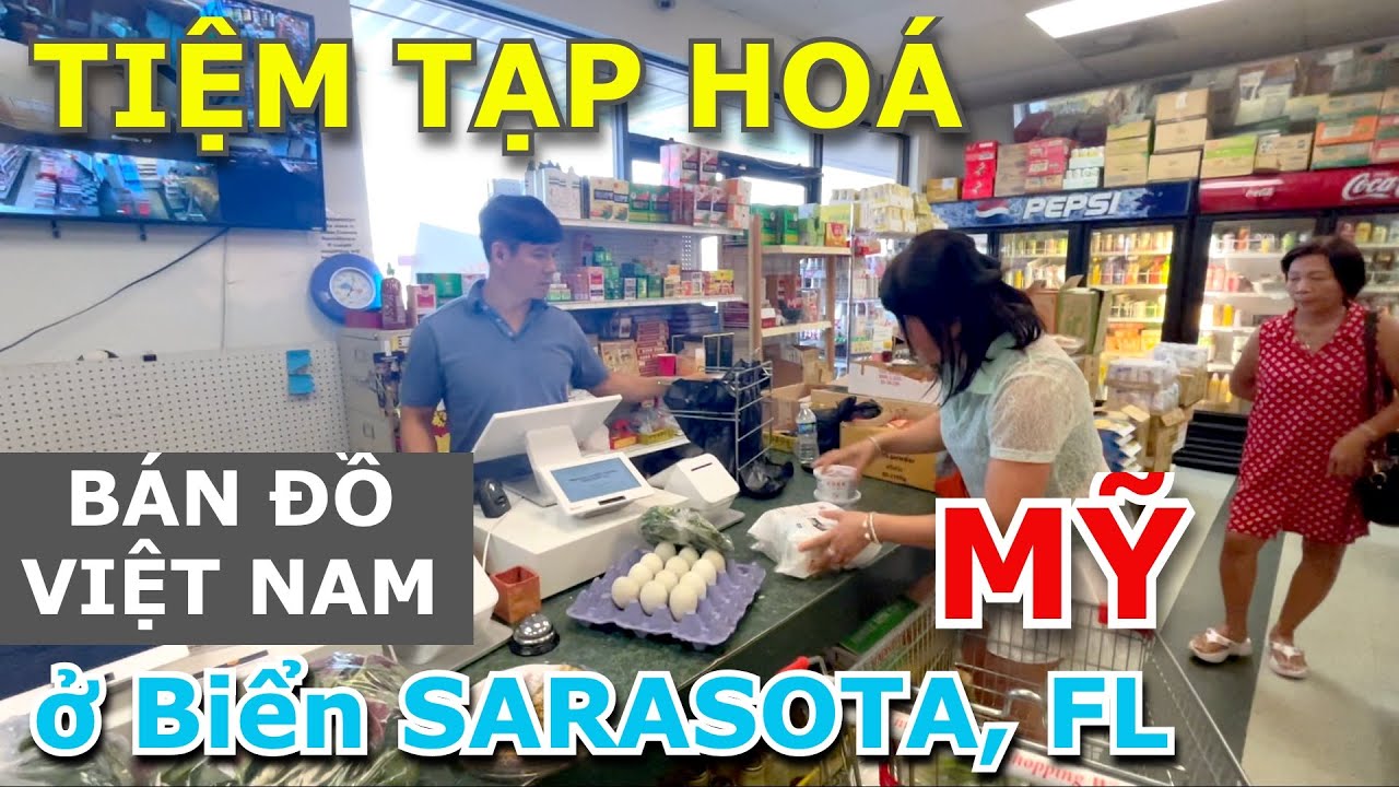 TIỆM TẠP HOÁ CỦA NGƯỜI VIỆT BÁN GÌ Ở KHU DU LỊCH BIỂN TP SARASOTA, FLORIDA - MỸ