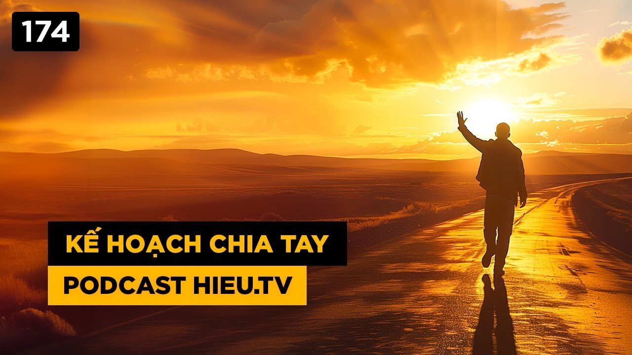 Chia tay Podcast Hieu TV