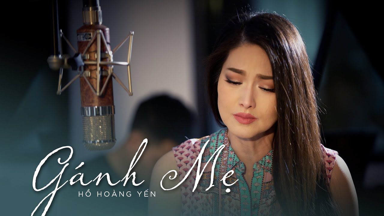 Gánh Mẹ - Hồ Hoàng Yến | OFFICIAL MV