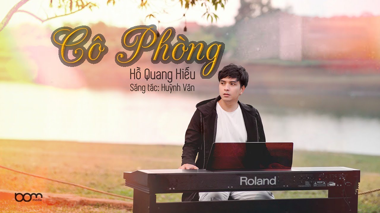 CÔ PHÒNG - HỒ QUANG HIẾU X HUỲNH VĂN | OFFICIAL MUSIC VIDEO