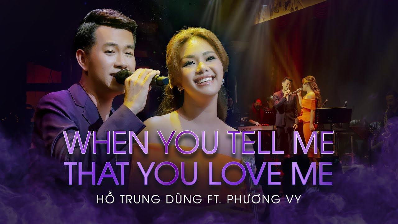 When you tell me that you love me - Duet Hồ Trung Dũng & Phương Vy - Birthday Concert 2022