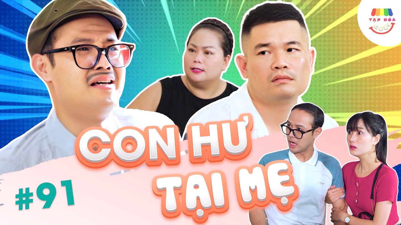 [Tập 91] CON HƯ TẠI MẸ | TẠP HÓA CƯỜI MÙA 2 | THÁI SƠN x CƯỜNG CÁ x KHÁNH LY