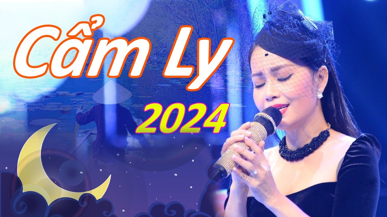 2024 | TUYỆT PHẨM TRỮ TÌNH XƯA & NAY | CẨM LY