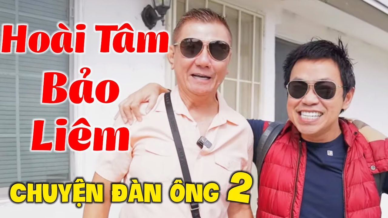 Hoài Tâm - Bảo Liêm | Chuyện Đàn Ông - Tập 2 | Hài Hải Ngoại Cười Bể Bụng