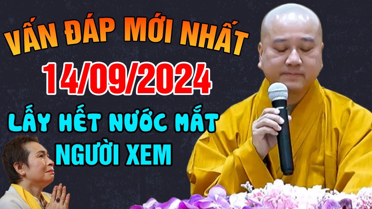 🔴Vấn Đáp Mới Nhất Ngày 14/09/2024 - LẤY HẾT NƯỚC MẮT NGƯỜI NGHE | Thầy Thích Pháp Hòa - Đặc Biệt Hay