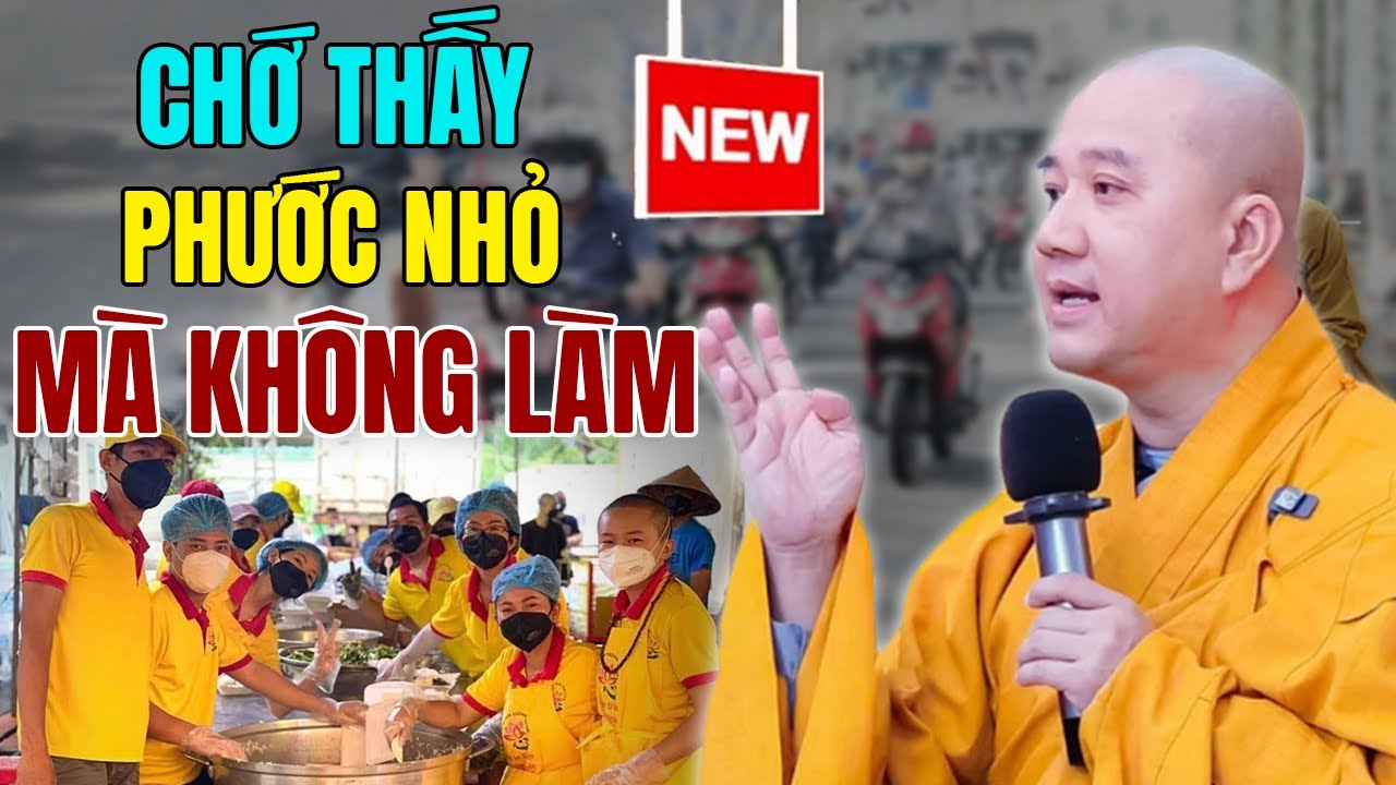 🔴Việc Làm Nhỏ Nhưng PHƯỚC ĐỨC TO...Đừng Thấy Phước Nhỏ Mà Không Làm (rất hay) | Thầy Thích Pháp Hòa