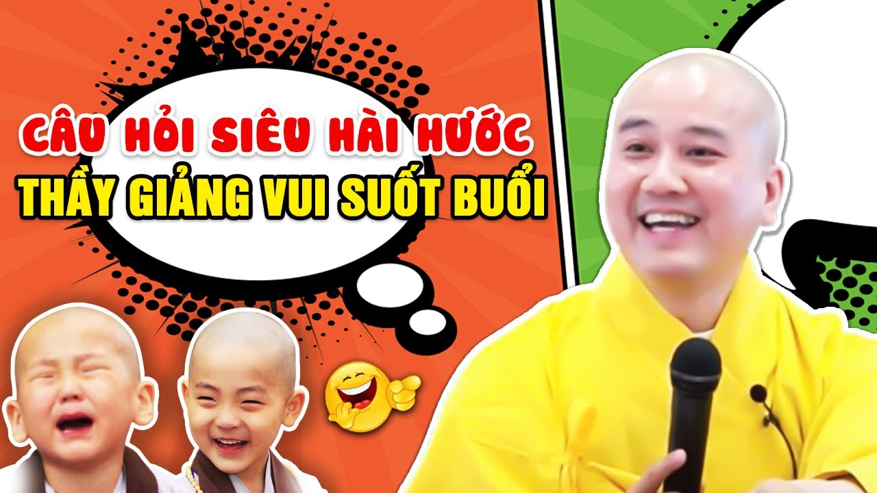 Câu Hỏi Siếu Hài Hước - Thầy Giảng Vui Suốt Buổi | Pháp thoại Thầy Thích Pháp Hòa MỚI NHẤT 2023