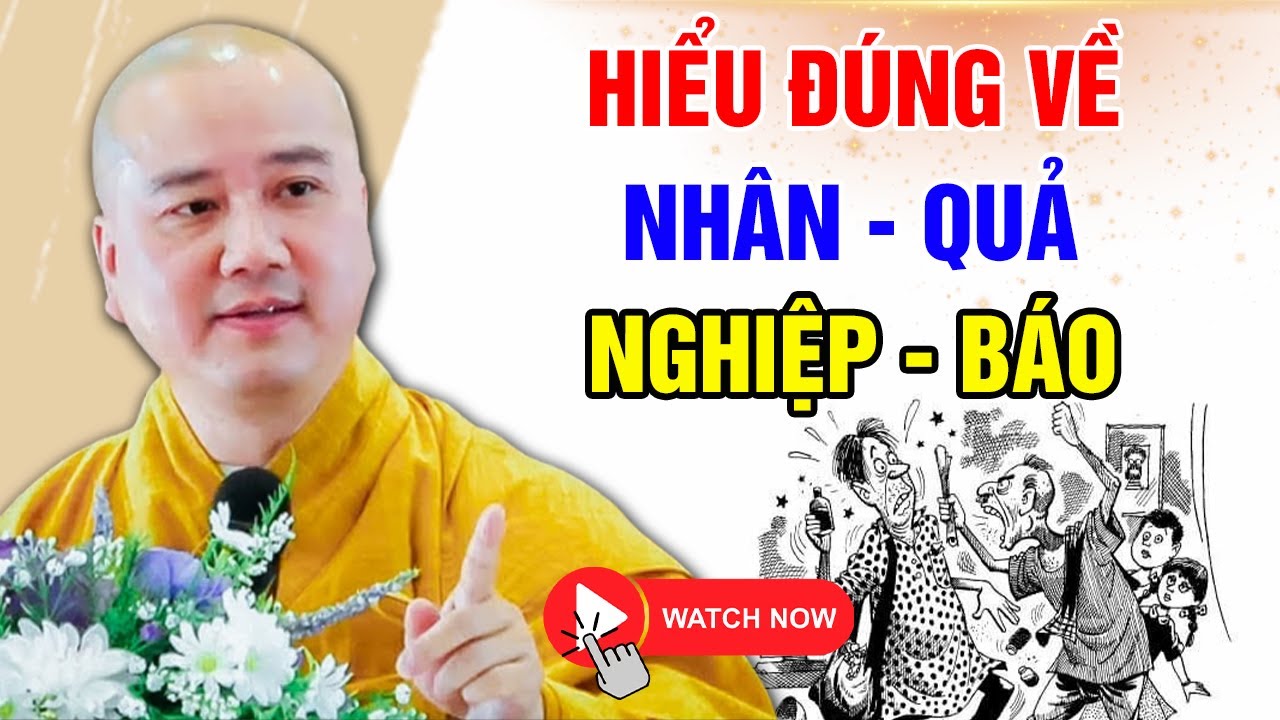 HIỂU RÕ VỀ NHÂN QUẢ và NGHIỆP BÁO (nên nghe để tránh) | Thầy Thích Pháp Hòa