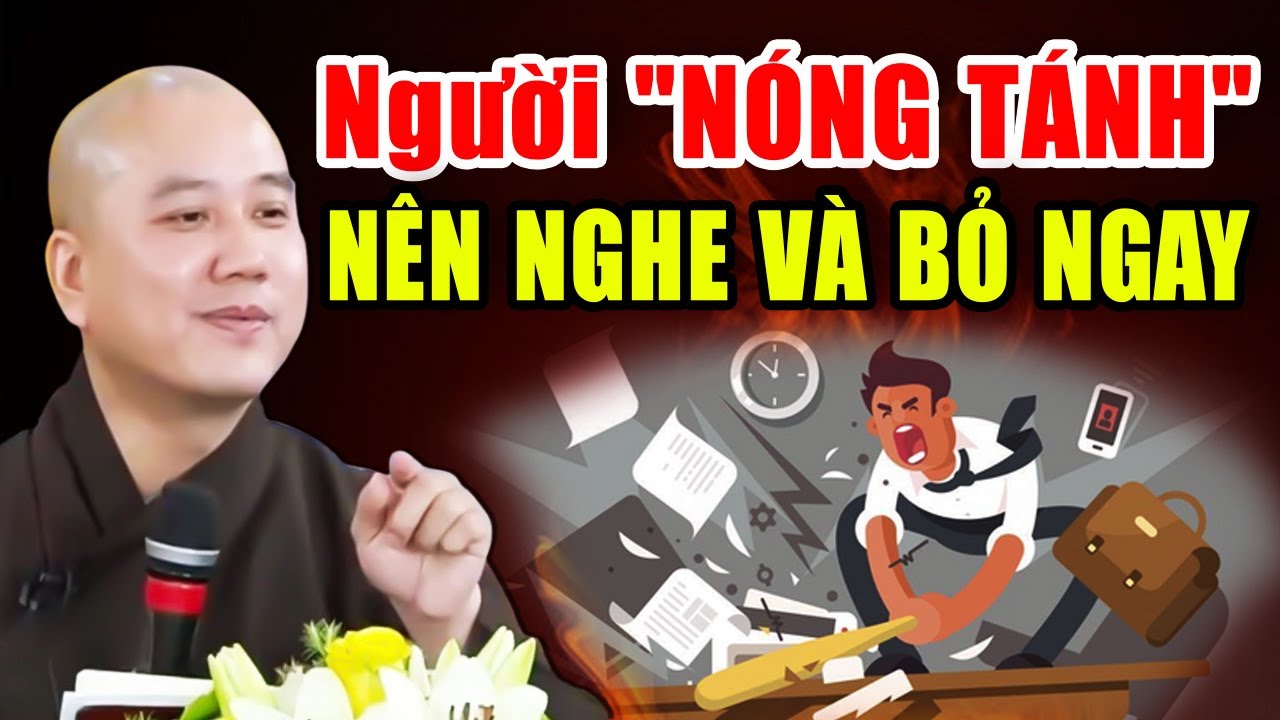 Cảnh tỉnh cho những ai HAY "NÓNG TÁNH" NÊN NGHE VÀ BỎ NGAY | Pháp thoại Thầy Thích Pháp Hoà