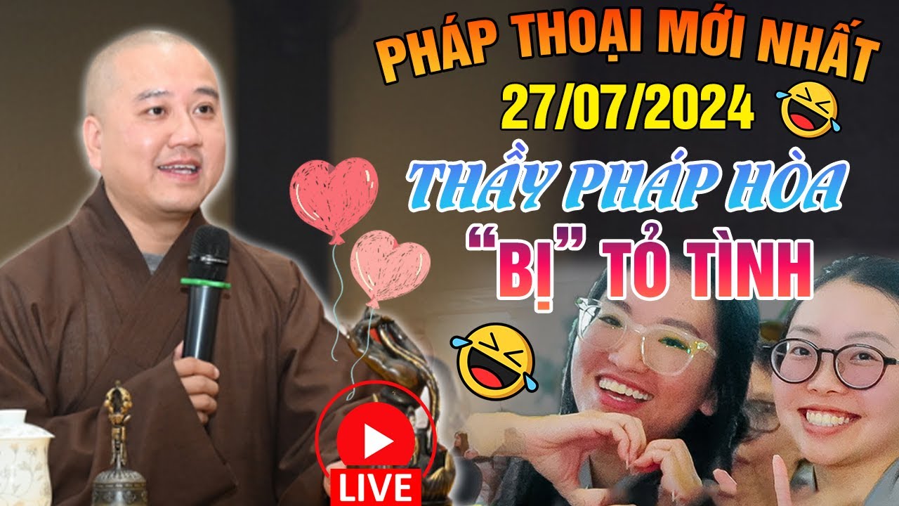 🔴Cười NGHIÊNG NGẢ Khi Thầy "Bị" TỎ TÌNH - Pháp Thoại Vui Mới Nhất | Thầy Thích Pháp Hòa