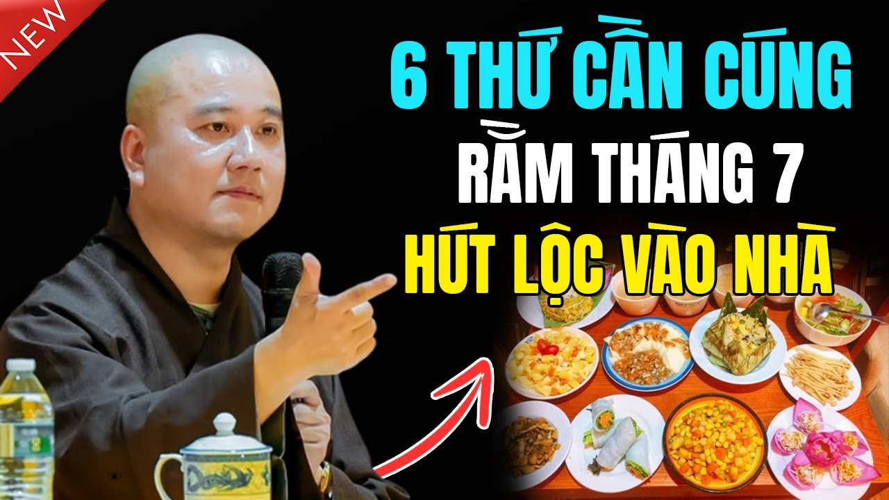 🔴RẰM THÁNG 7 - 6 Món Nên Cúng Rước Lộc Vào Nhà...Ai Cũng Phải Biết | Thầy Thích Pháp Hòa