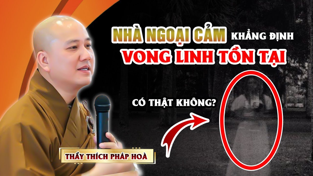 BÍ MẬT về SỰ TỒN TẠI VONG LINH được GIẢI ĐÁP | Pháp Thoại Thầy Thích Pháp Hoà MỚI NHẤT 2023