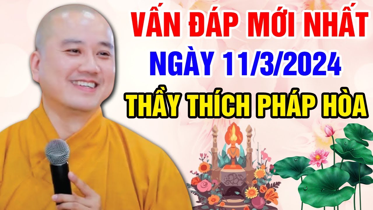 VẤN ĐÁP MỚI NHẤT NGÀY 11/3/2024 | Thầy Thích Pháp Hòa - Tu Viện Trúc Lâm Canada