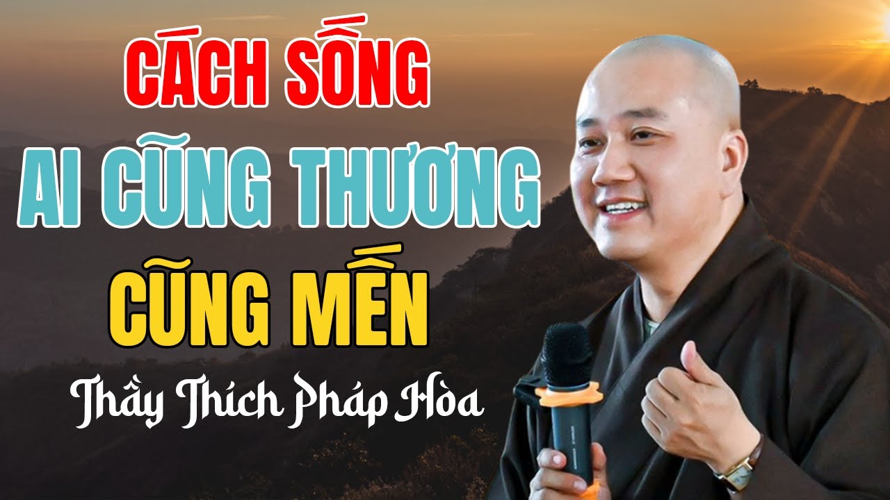 🔴Cách Ăn Nói Dù Đi Đến Đâu Cũng Được Người Thương Người Mến (nên nghe) | Thầy Thích Pháp Hòa