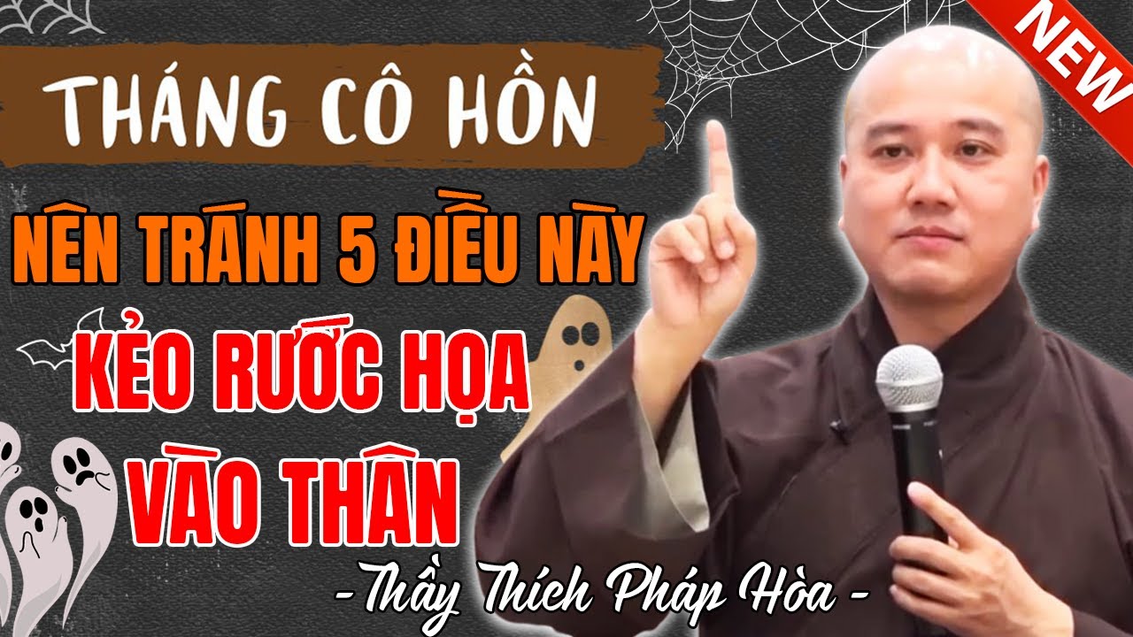 🔴LƯU Ý! Tháng 7 Âm Lịch TUYỆT ĐỐI NÊN TRÁNH 5 Điều Này Kẻo Rước Họa Vào Thân | Thầy Thích Pháp Hòa