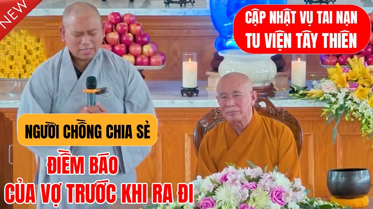 Mới Nhất : Người Chồng Chia Sẻ NHỮNG ĐIỀM BÁO Vợ Gặp Phải Trước Khi Xảy Ra Tai Nạn Tu Viện Tây Thiên