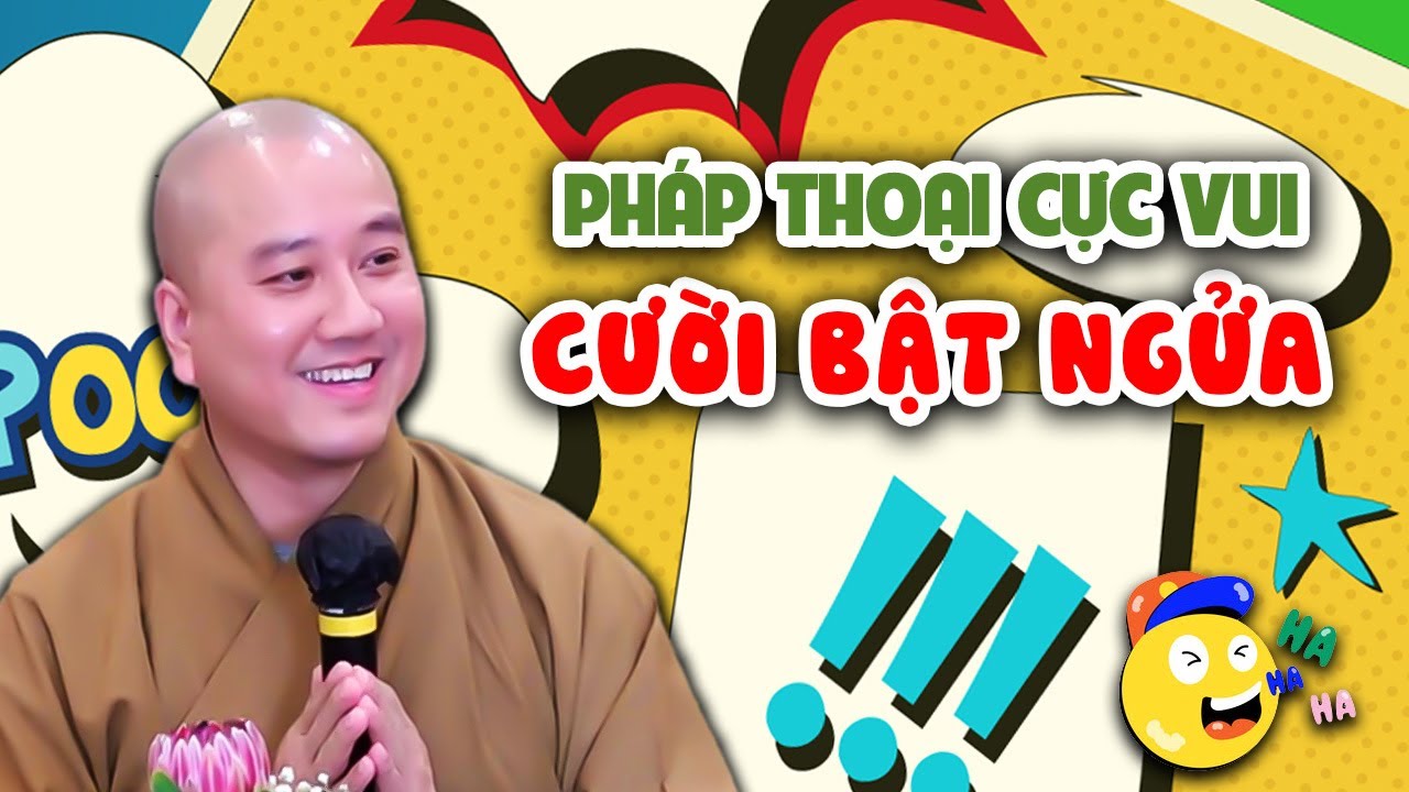 CƯỜI BẬT NGỬA Với PHÁP THOẠI CỰC VUI Thầy Giảng | Pháp Thoại Thầy Thích Pháp Hòa MỚI NHẤT 2023