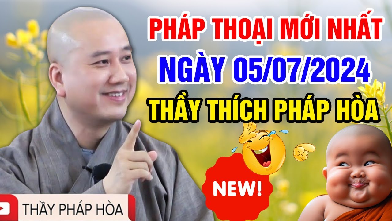 PHÁP THOẠI MỚI NHẤT NGÀY 05/07/2024 (siêu hay) | Thầy Thích Pháp Hòa - Tu Viện Tây Thiên Canada