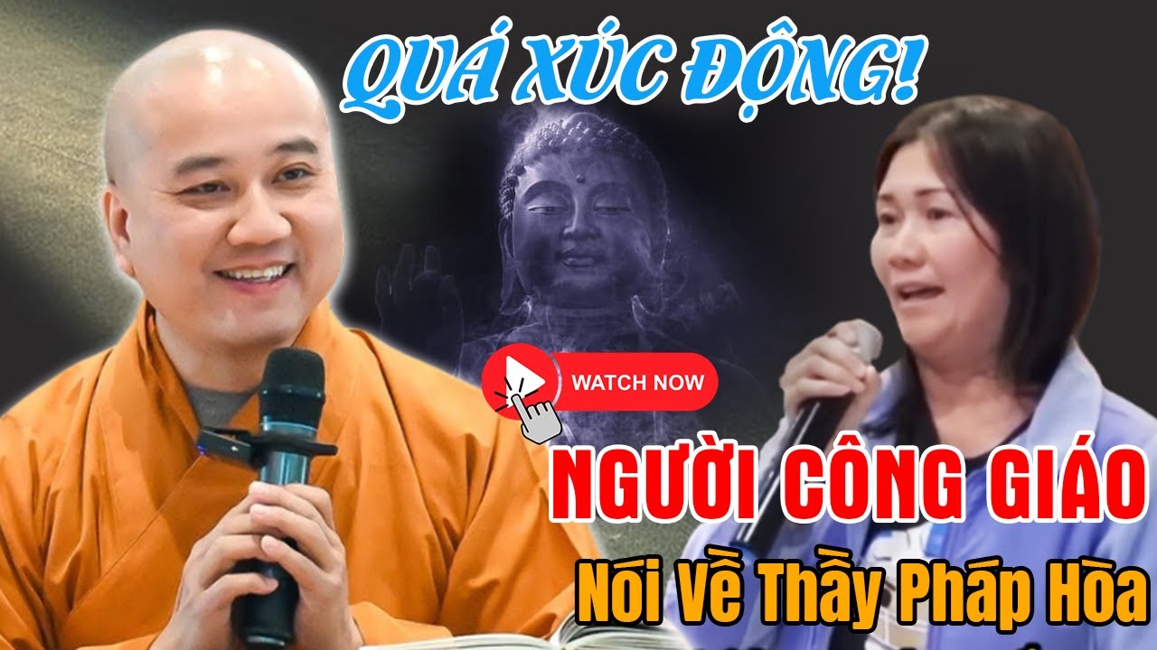 🔴RẤT XÚC ĐỘNG : Người CÔNG GIÁO Nói Gì Về Thầy Pháp Hòa?...Rơi Nước Mắt| Thầy Thích Pháp Hòa