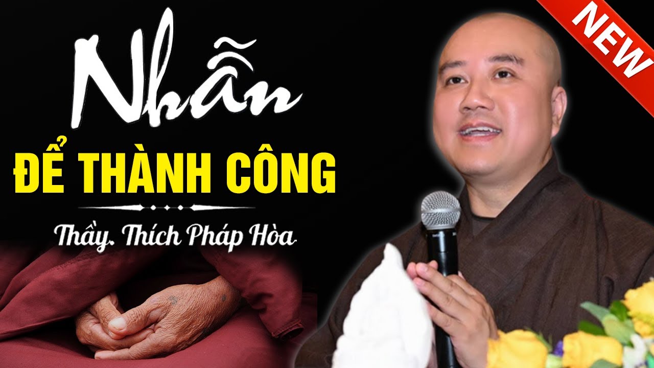 🔴Ở Đời Học được chữ NHẪN...Mọi Việc Ắt THÀNH CÔNG (Ai Cũng Nên Nghe) | Thầy Thích Pháp Hòa