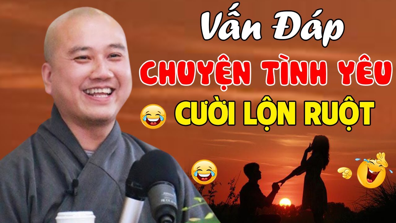 🔴Vấn Đáp Chuyện Tình Yêu Cười Lộn Ruột (rất Hay nên nghe) | Thầy Thích Pháp Hòa