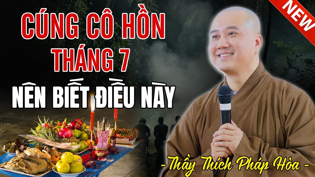 Thầy Pháp Hòa Chỉ Cách Cúng Tháng 7 Đầy Đủ Nhất, Để Gia Đình Bình An Làm Ăn Phát Lộc - Mới Nhất 2024