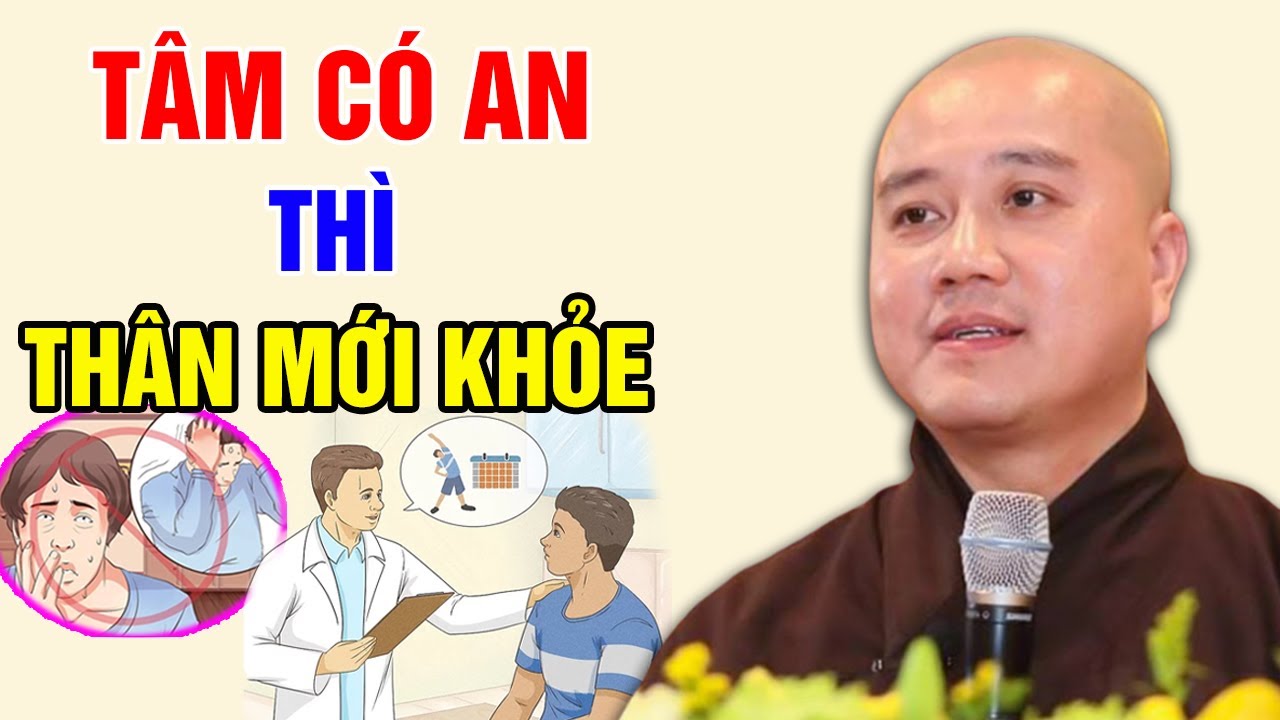 TÂM CÓ AN THÌ THÂN MỚI KHỎE - CÁCH SỐNG KHỎE CÁI THÂN NHÀN CÁI TÂM (nên nghe) | Thầy Thích Pháp Hòa