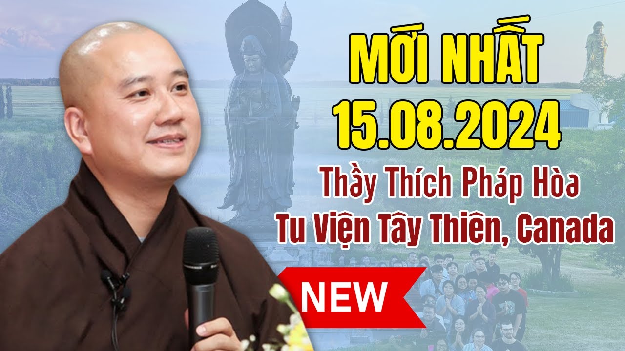 Pháp Thoại Mới 14.08.2024 | Thầy Thích Pháp Hòa - Tu Viện Tây Thiên Canada (video mới nhất)