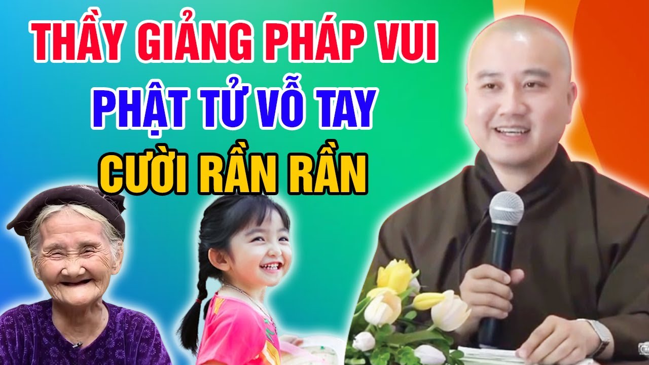 THẦY GIẢNG PHÁP VUI - PHẬT TỬ VỖ TAY CƯỜI RẦN RẦN | Thầy Thích Pháp Hòa Canada