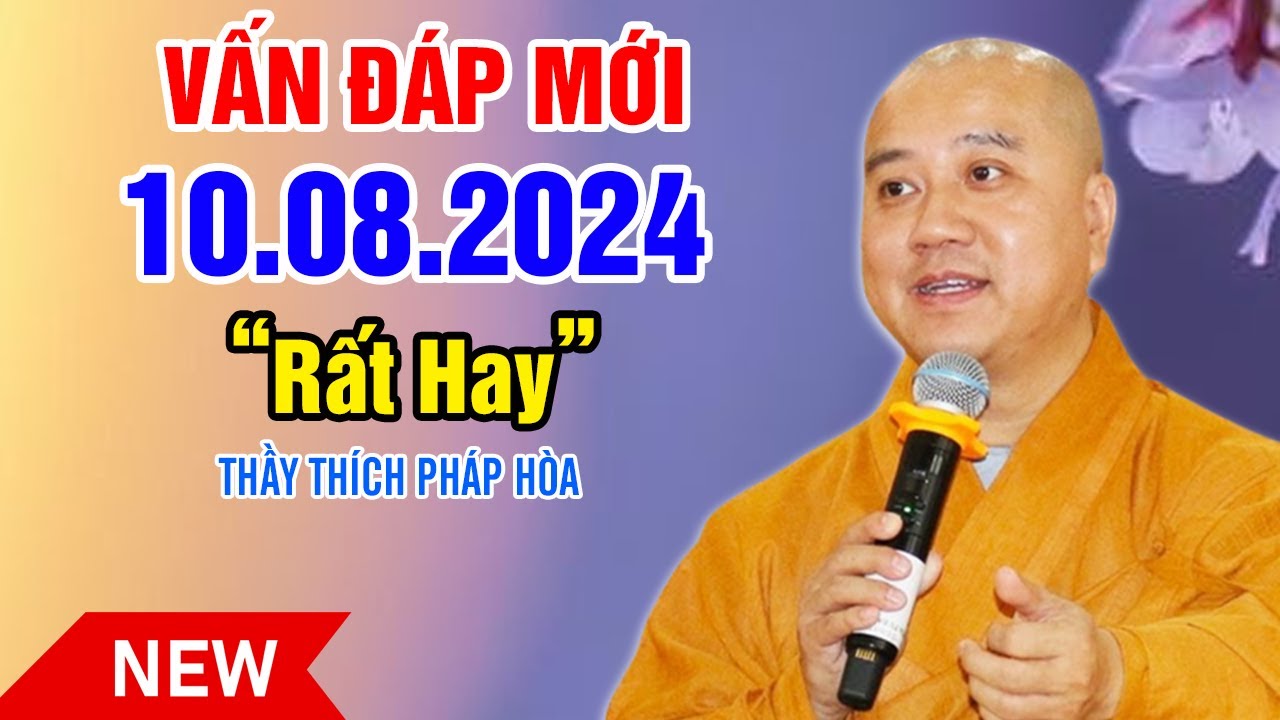 Vấn Đáp Câu Hỏi Mới "Rất Hay" 10. 08 . 2024 | Thầy Thích Pháp Hòa - Tu Viện Tây Thiên Canada