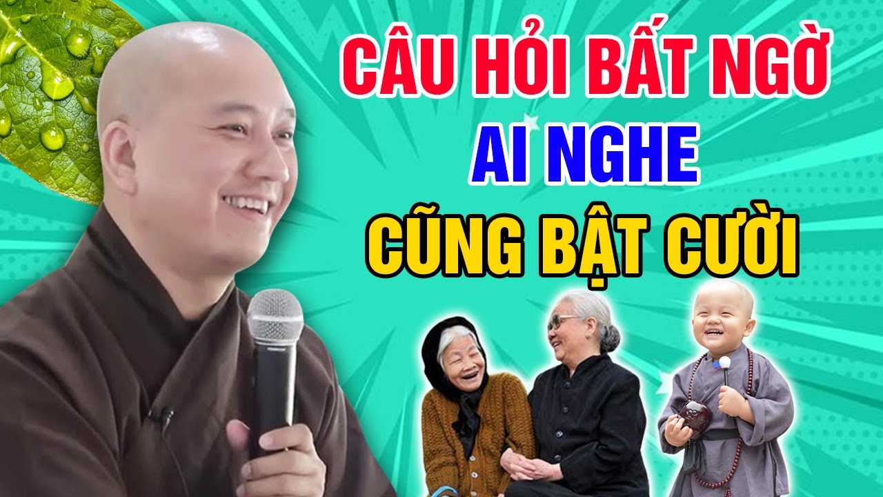 CÂU HỎI BẤT NGỜ - AI NGHE CŨNG BẬT CƯỜI | Trích Đoạn Hay Thầy Thích Pháp Hòa (Mới Nhất 2024)