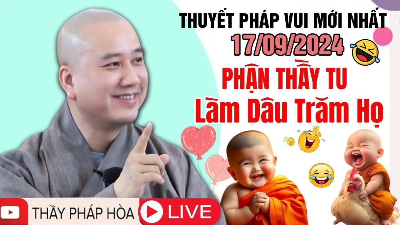 🔴THUYẾT PHÁP MỚI VUI NHẤT : Tâm Sự Đời Làm Dâu..Ngày 17/09/2024 | Thầy Thích Pháp Hoà