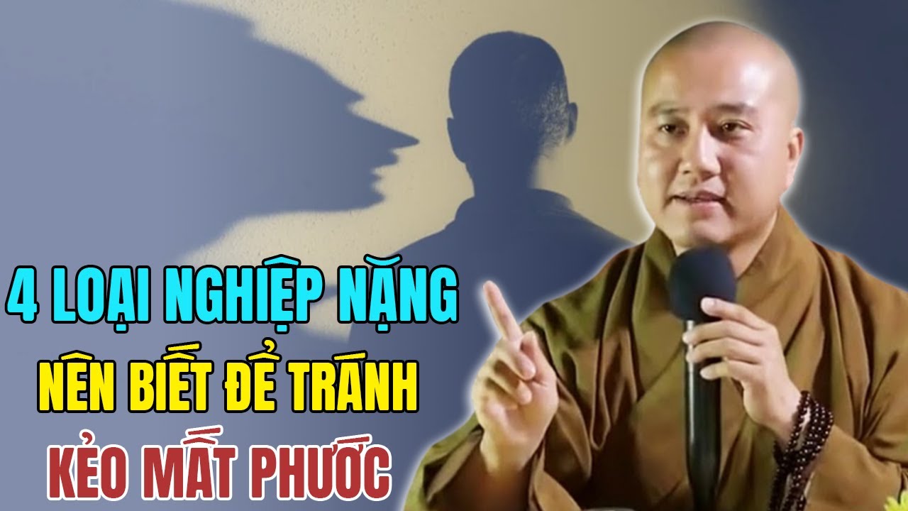 4 Loại Nghiệp Rất Nặng - Nên Biết Để Tránh | Thầy Thích Pháp Hòa