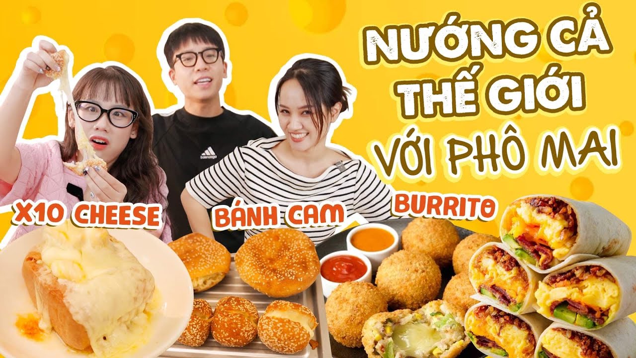 Nướng cả thế giới với Phô Mai: Bánh Cam siêu phô mai, Burrito ngập phô mai!!!!!