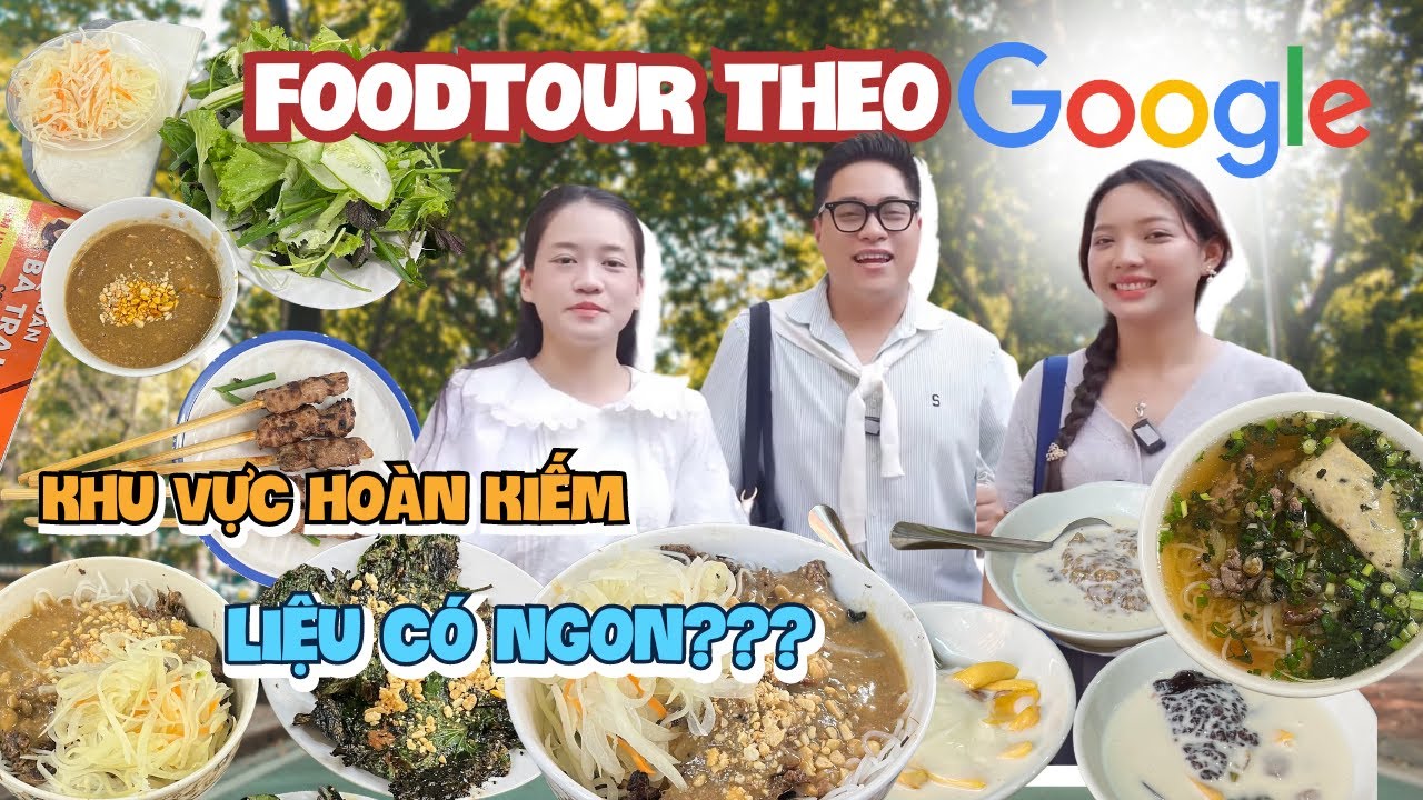 Google chỉ đâu đi đấy - Food Tour quận Hoàn Kiếm hoàn toàn dựa theo Google 😎