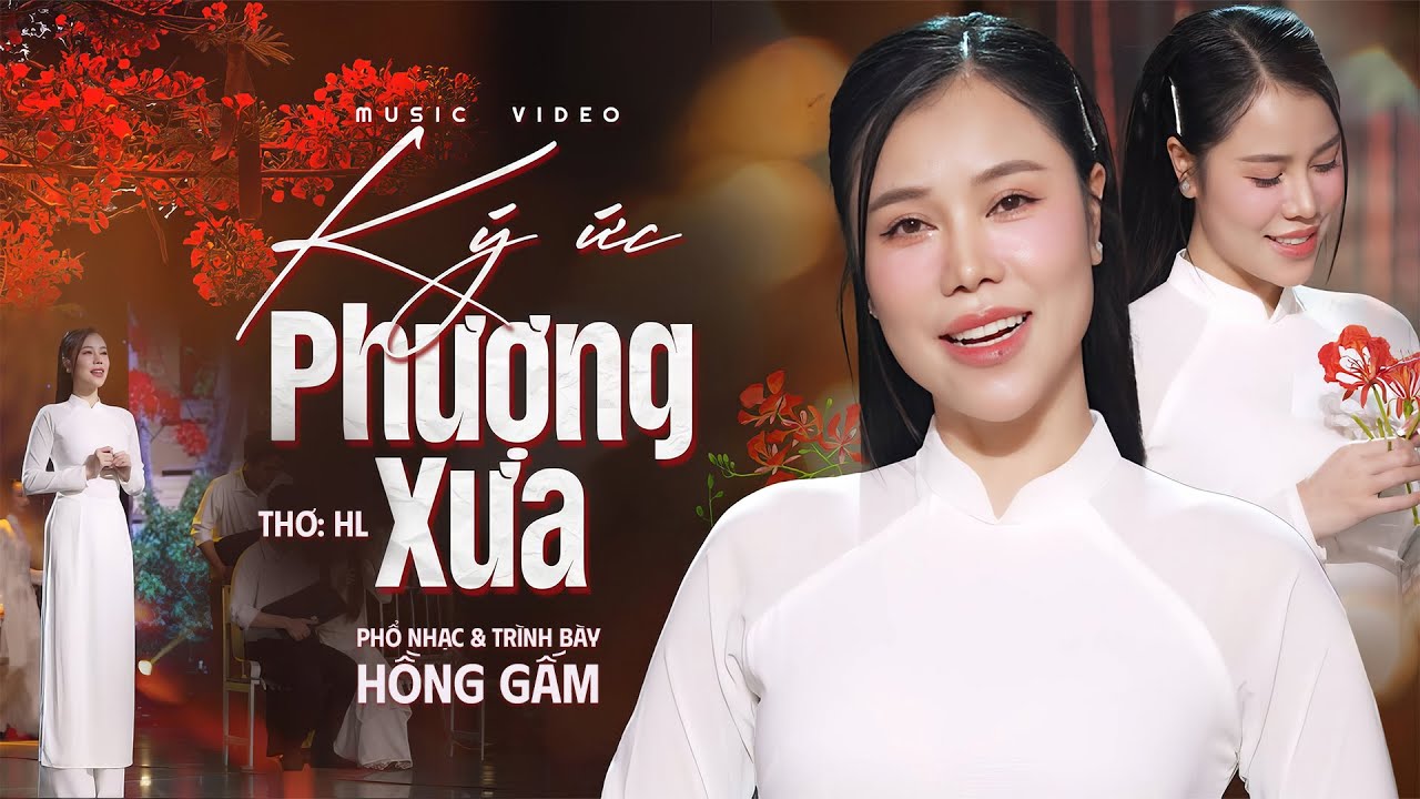 Ký Ức Phượng Xưa [Thơ: HL] - Phổ nhạc & Trình bày: Hồng Gấm