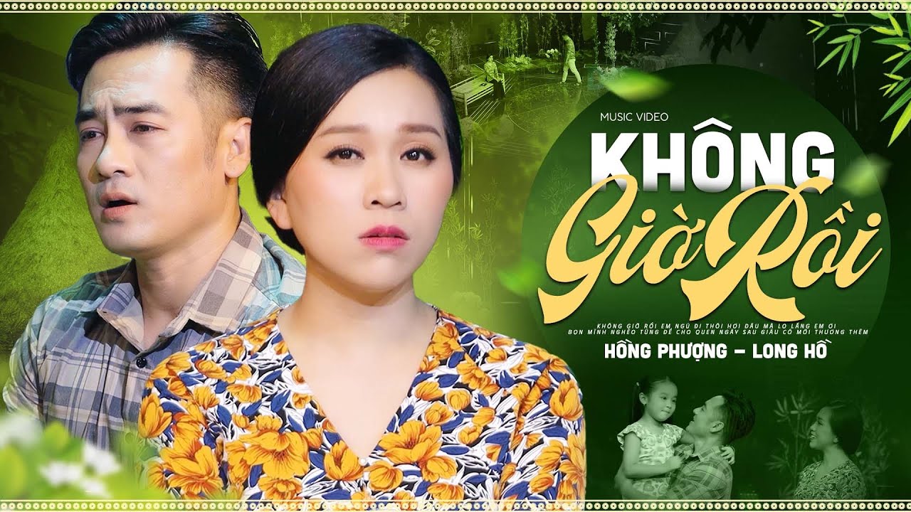 KHÔNG GIỜ RỒI - Hồng Phượng ft Long Hồ SONG CA CỰC NGỌT♫ Không giờ rồi anh ngủ đi thôi...